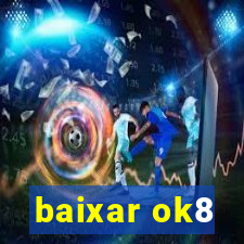 baixar ok8